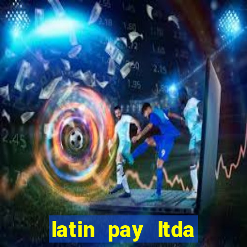 latin pay ltda jogos online